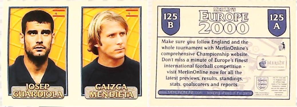 Merlin Europe 2000 Football Stickers Group C 2000 Sticker No 125: Josep Guardiola - Gaizka Mendieta - Spain Merlin Europe 2000 Football Stickers Group C 2000 Sticker No 125: Josep Guardiola - Gaizka Mendieta - Spain